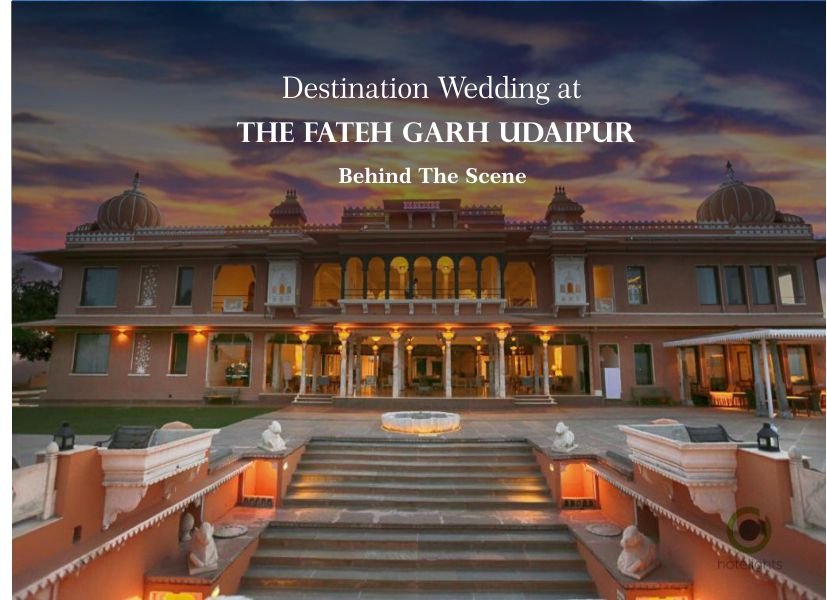 Cost of Destination Wedding at Fateh Garh , Udaipur